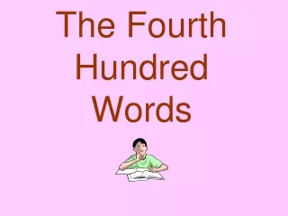 The Fourth Hundred Words