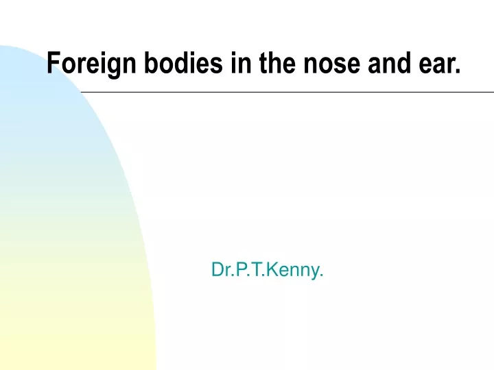 foreign bodies in the nose and ear