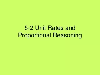 5-2 Unit Rates and Proportional Reasoning