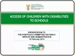 ACCESS OF CHILDREN WITH DISABILITIES  TO SCHOOLS
