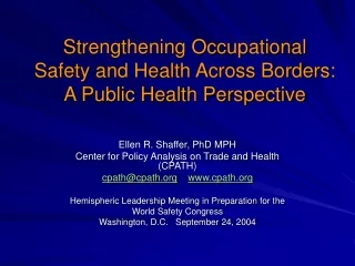 Strengthening Occupational  Safety and Health Across Borders:  A Public Health Perspective