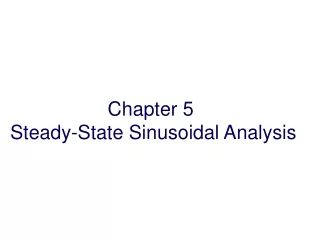 Chapter  5 Steady-State Sinusoidal Analysis