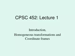 CPSC 452: Lecture 1