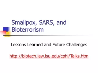 Smallpox, SARS, and Bioterrorism