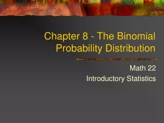 Chapter 8 - The Binomial Probability Distribution