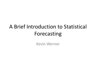 A Brief Introduction to Statistical Forecasting