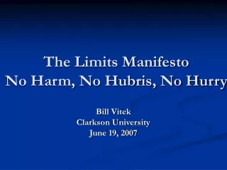The Limits Manifesto No Harm, No Hubris, No Hurry