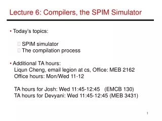 Lecture 6: Compilers, the SPIM Simulator