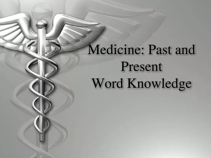 medicine past and present word knowledge