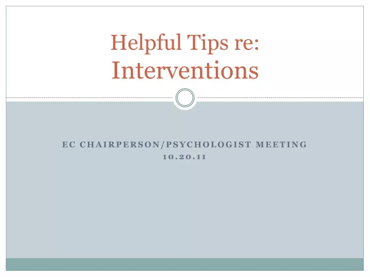 helpful tips re interventions
