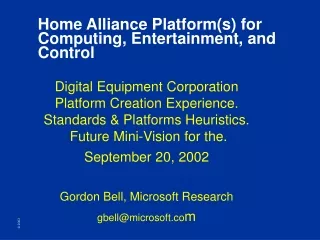 Home Alliance Platform(s) for Computing, Entertainment, and  Control