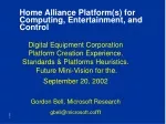 Home Alliance Platform(s) for Computing, Entertainment, and  Control - slide 1