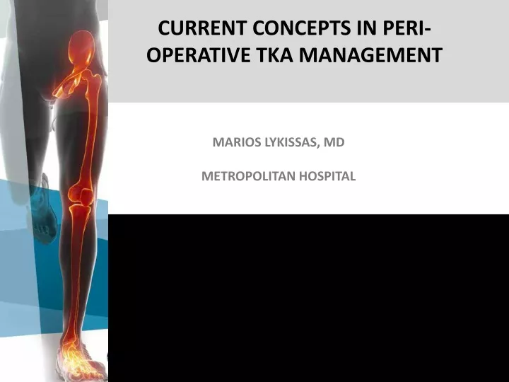 current concepts in peri operative tka management