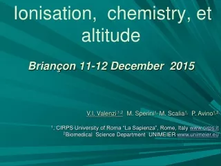 Ionisation,   chemistry , et altitude Briançon  11-12 December  2015