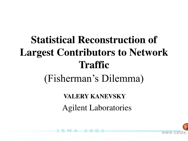 statistical reconstruction of largest contributors to network traffic fisherman s dilemma