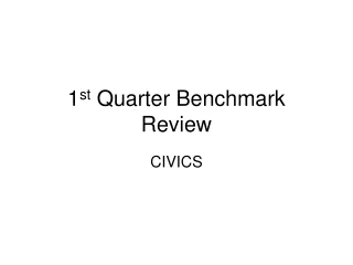 1 st  Quarter Benchmark Review
