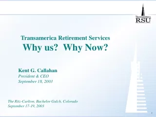 Transamerica Retirement Services Why us?  Why Now?
