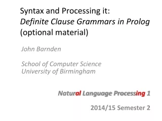 Syntax and Processing it: Definite Clause Grammars in Prolog (optional material)