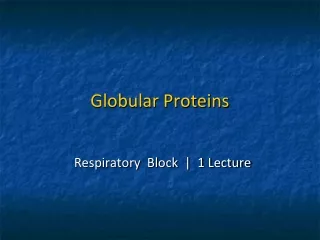 Globular Proteins