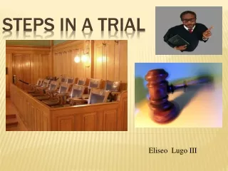 STEPS IN A TRIAL