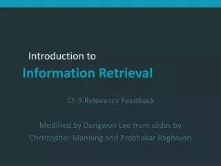 Ch 9 Relevancy Feedback Modified by Dongwon Lee from slides by