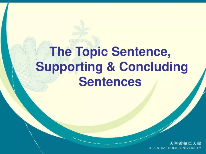 the topic sentence supporting concluding sentences