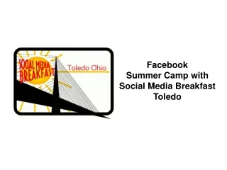 Facebook Summer Camp with Social Media Breakfast Toledo