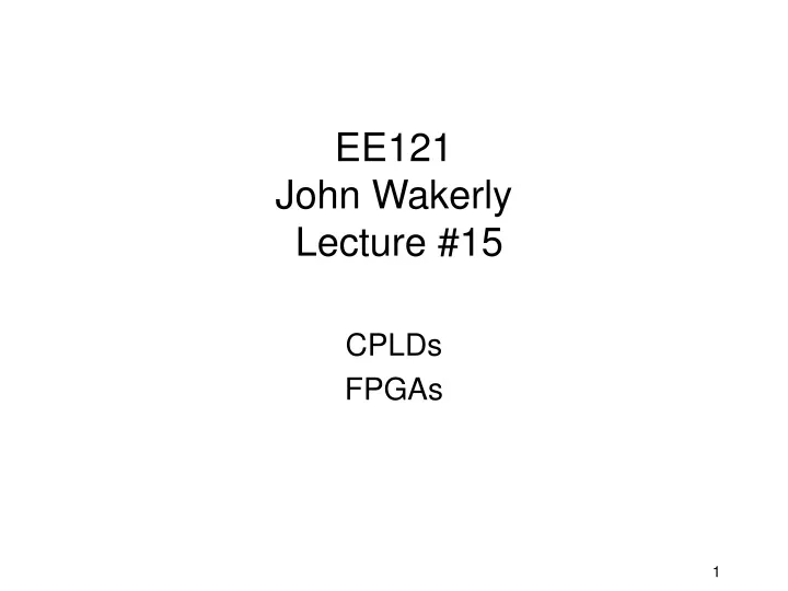 ee121 john wakerly lecture 15