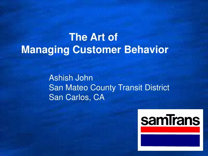 the art of managing customer behavior