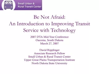 Be Not Afraid: An Introduction to Improving Transit Service with Technology
