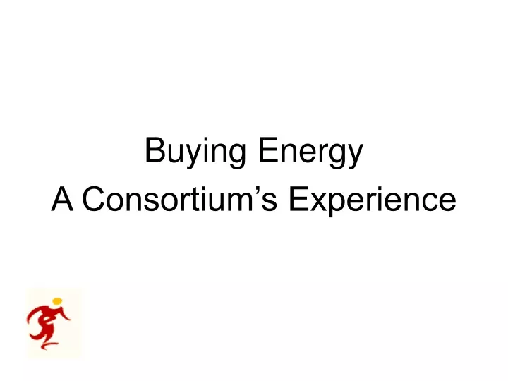 buying energy a consortium s experience