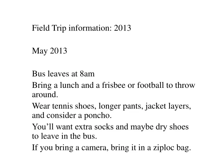 field trip information 2013 may 2013 bus leaves