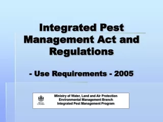 Integrated Pest Management Act and Regulations - Use Requirements - 2005