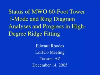 Edward Rhodes LoHCo Meeting Tucson, AZ December 14, 2005