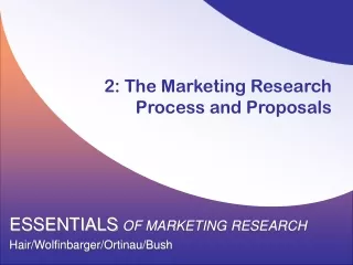 2: The Marketing Research Process and Proposals