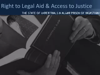 Right to Legal Aid &amp; Access to Justice