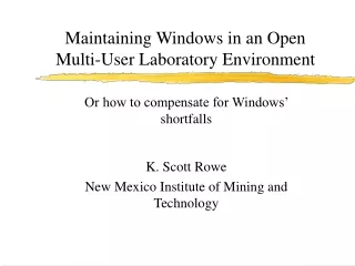 Maintaining Windows in an Open Multi-User Laboratory Environment