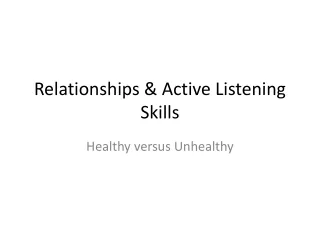 Relationships &amp; Active Listening Skills