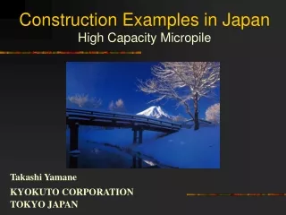 Construction Examples in Japan High Capacity Micropile
