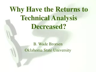 Why Have the Returns to Technical Analysis Decreased?
