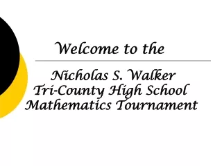 Nicholas S. Walker   Tri-County High School Mathematics Tournament