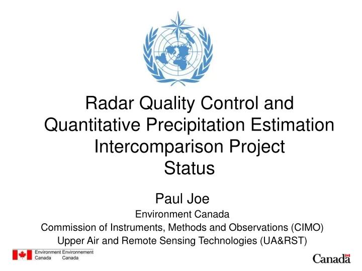 radar quality control and quantitative precipitation estimation intercomparison project status
