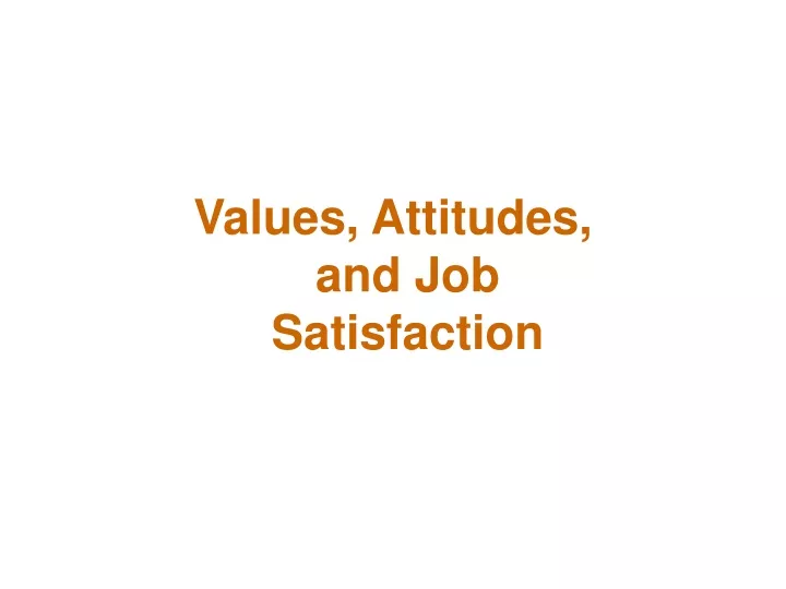values attitudes and job satisfaction