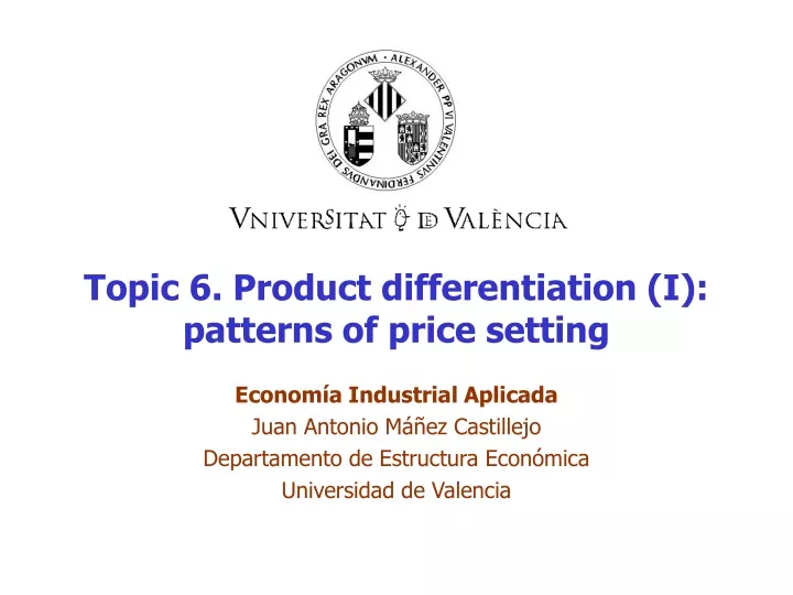 topic 6 product differentiation i patterns of price setting