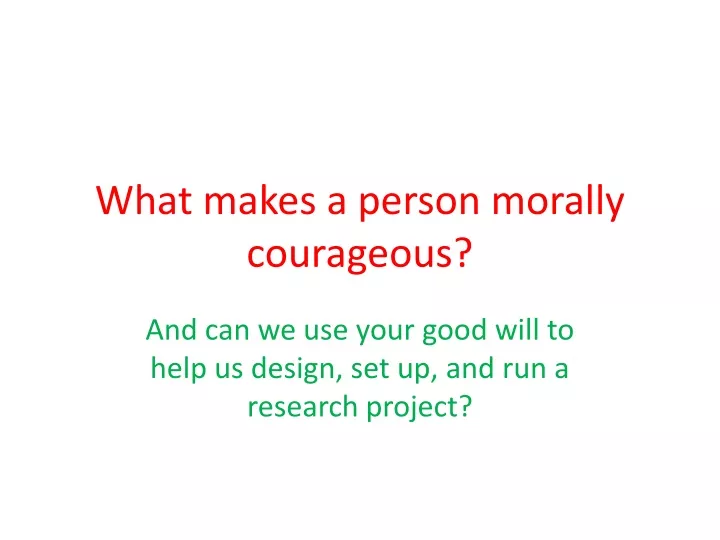 what makes a person morally courageous