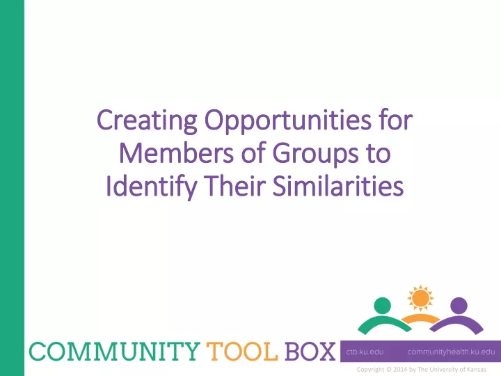 creating opportunities for members of groups to identify their similarities