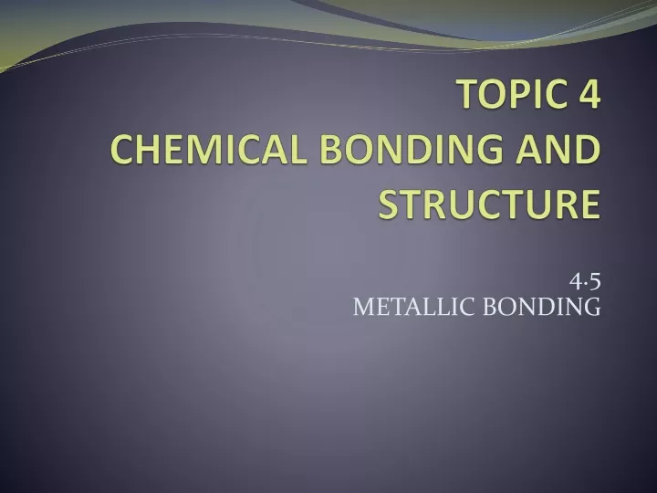topic 4 chemical bonding and structure