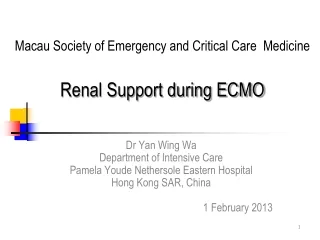 Macau Society of Emergency and Critical Care  Medicine Renal Support during ECMO