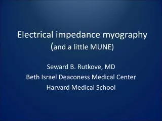 Electrical impedance myography  ( and a little MUNE)