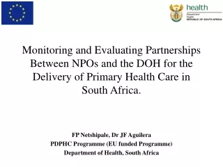 FP Netshipale, Dr JF Aguilera PDPHC Programme (EU funded Programme)